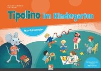bokomslag Tipolino im Kindergarten. Paket (Musikkalender, Begleitband und Audio-CD inkl. Helbling Media App)