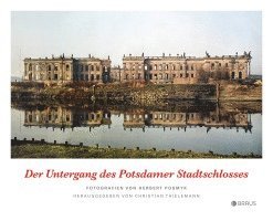 Christian Thielemann - Der Untergang des Potsdamer Stadtschlosses, Inbunden