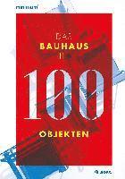 bokomslag Das Bauhaus in 100 Objekten