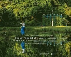 bokomslag Grüne Paradiese. Historische Gärten in der Lausitz