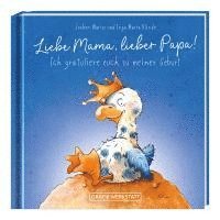 bokomslag Liebe Mama, lieber Papa! Ich gratuliere euch zu meiner Geburt