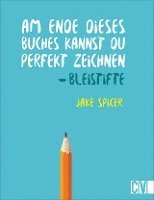 bokomslag Am Ende dieses Buches kannst Du perfekt zeichnen. Bleistifte