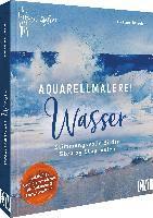 Mein Atelier Aquarellmalerei - Wasser 1