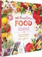 Erin Gleeson - Watercolor Food, Inbunden