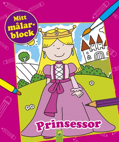 Mitt målarblock. Prinsessor, Häftad