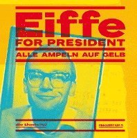 bokomslag Eiffe for President