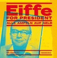 bokomslag Eiffe for President