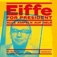 bokomslag Eiffe for President