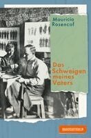 Mauricio Rosencof - Das Schweigen meines Vaters, Inbunden