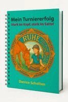 Denise Scholten - Mein Turniererfolg, Häftad