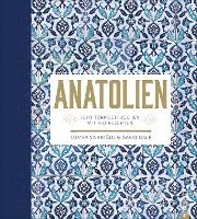 Somer Sivrioglu, David Dale - Anatolien, Inbunden