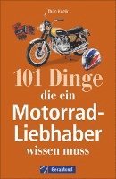 bokomslag 101 Dinge, die ein Motorrad-Liebhaber wissen muss!
