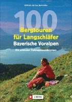 bokomslag 100 Bergtouren für Langschläfer Bayerische Voralpen