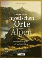 bokomslag Das Buch der mystischen Orte in den Alpen