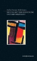 Die Zukunft der Erinnerung und der Holocaust 1