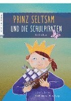 Prinz Seltsam und die Schulpiraten 1