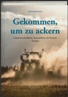 Petra Jacob Sachs - Gekommen, um zu ackern, Inbunden