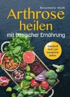 bokomslag Arthrose heilen mit basische Ernährung