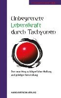 Christian Dittrich-Opitz - Unbegrenzte Lebenskraft durch Tachyonen, Häftad