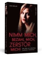 Lisa Müller - Nimm mich, bezahl mich, zerstör mich!, Häftad