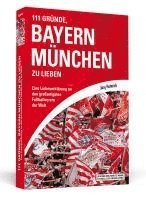 bokomslag 111 Gründe, Bayern München zu lieben