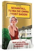 bokomslag Schantall, tu ma die Omma Prost sagen!