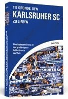 bokomslag 111 Gründe, den Karlsruher SC zu lieben