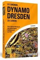 bokomslag 111 Gründe, Dynamo Dresden zu lieben