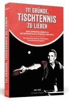 bokomslag 111 Gründe, Tischtennis zu lieben