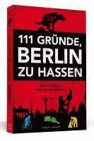 bokomslag 111 Gründe, Berlin zu hassen