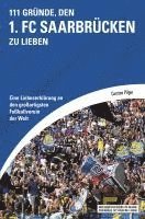 bokomslag 111 Gründe, den 1. FC Saarbrücken zu lieben