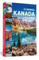 bokomslag 111 Gründe, Kanada zu lieben