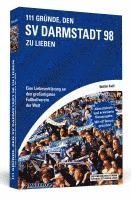 bokomslag 111 Gründe, den SV Darmstadt 98 zu lieben