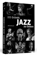 bokomslag 111 Gründe, Jazz zu lieben
