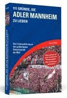 bokomslag 111 Gründe, die Adler Mannheim zu lieben - Erweiterte Neuausgabe mit 11 Bonusgründen!