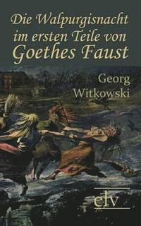 bokomslag Die Walpurgisnacht Im Ersten Teile Von Goethes Faust