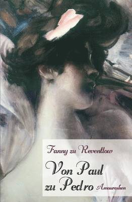 Fanny Zu Reventlow - Von Paul zu Pedro, Häftad
