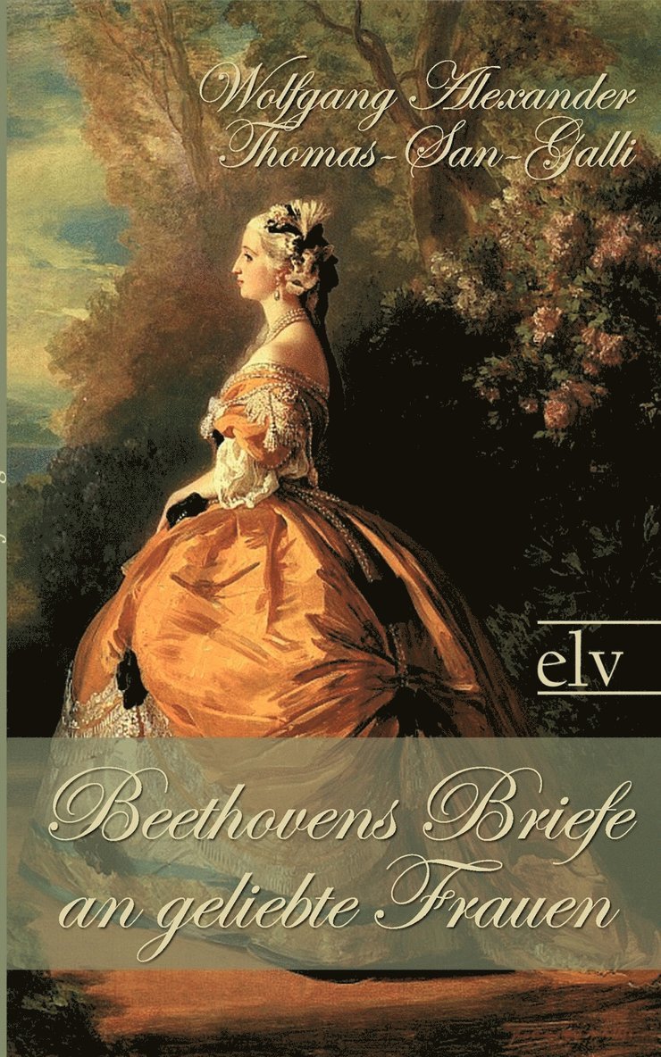 Wolfgang Alexander Thomas-San-Galli - Beethovens Briefe an geliebte Frauen, Häftad. Tillgänglighet: Lägg i varukorg