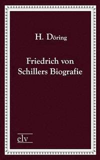 bokomslag Friedrich von Schillers Biografie