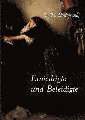 Erniedrigte und Beleidigte