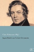 bokomslag Jugendbriefe von Robert Schumann