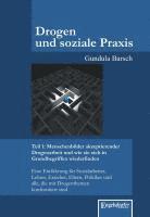 Gundula Barsch - Drogen und soziale Praxis - Teil 1: Menschenbilder akzeptierender Drogenarbeit und wie sie sich in Grundbegriffen wiederfinden, Häftad