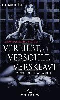 bokomslag verliebt, versohlt, versklavt - wenn Strenge not (gut) tut | Erotischer SM-Roman