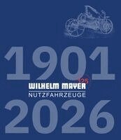 Wilhelm Mayer, Gerhard Mayer - 125 Jahre Wilhelm Mayer Nutzfahrzeuge, Inbunden