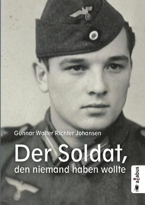 Soldat, den niemand haben wollte