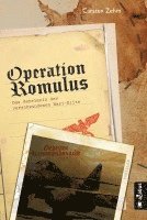 Operation Romulus. Das Geheimnis der verschwundenen Nazi-Elite 1