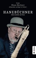 bokomslag Hanebüchner. Meine Gedichte und Fotos: 70 Jahre Klaus Büchner - Mitbegründer und Sänger von Torfrock