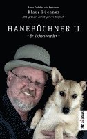 Hanebüchner 2 - Er dichtet wieder. Mehr Gedichte und Fotos von Klaus Büchner - Mitbegründer und Sänger von Torfrock 1