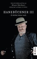 Hanebüchner III. Er dichtet immer noch 1