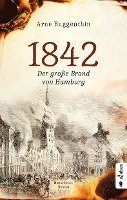 bokomslag 1842. Der Große Brand von Hamburg